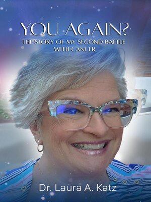cover image of You Again? the Story of My Second Battle with Cancer.